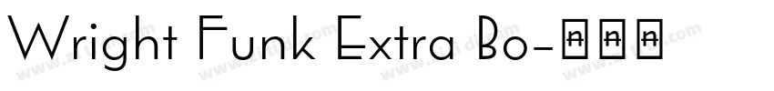 Wright Funk Extra Bo字体转换 Wright Funk Extra Bo字体转换